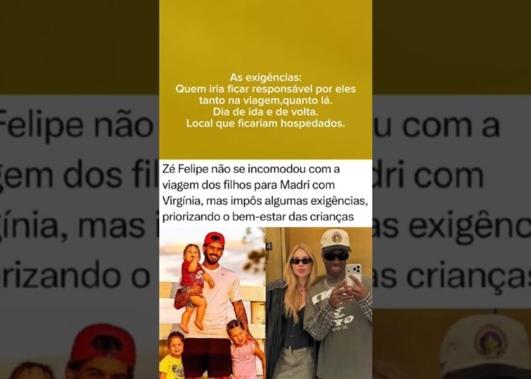 exigências de Zé Felipe para os filhos viajarem para Miami #fofocas #virginiafonseca #zefelipe