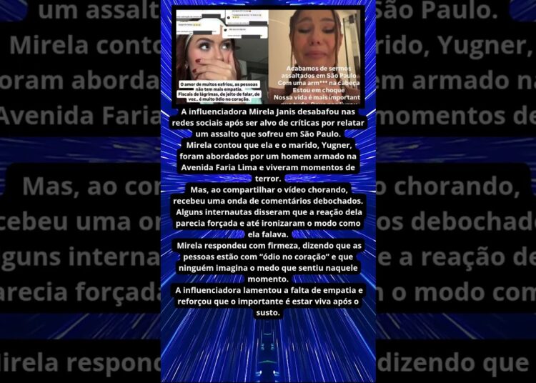 MIRELA JANIS REBATE CRÍTICAS APÓS RELATO DE ASSALTO