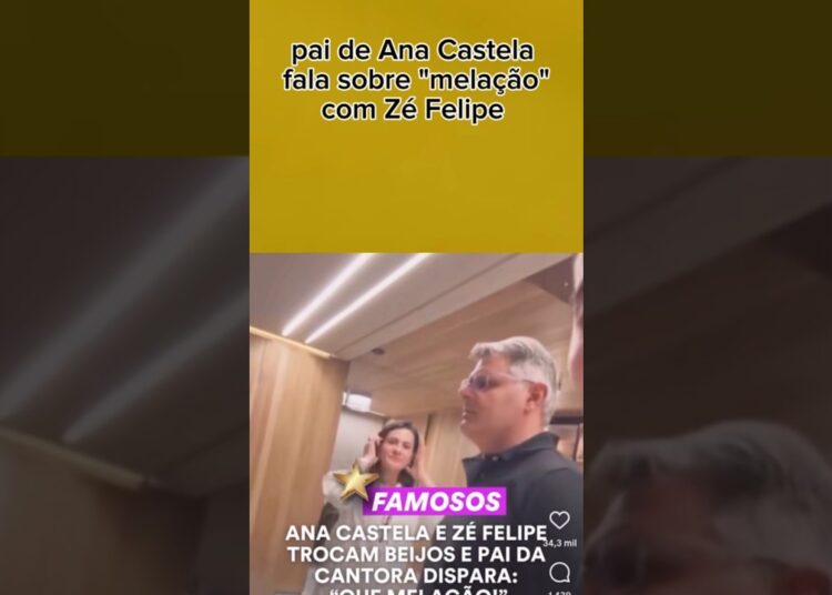 paí de Ana Castela fala sobre melação com Zé Felipe #fofocas #noticias #zefelipe #anacastela