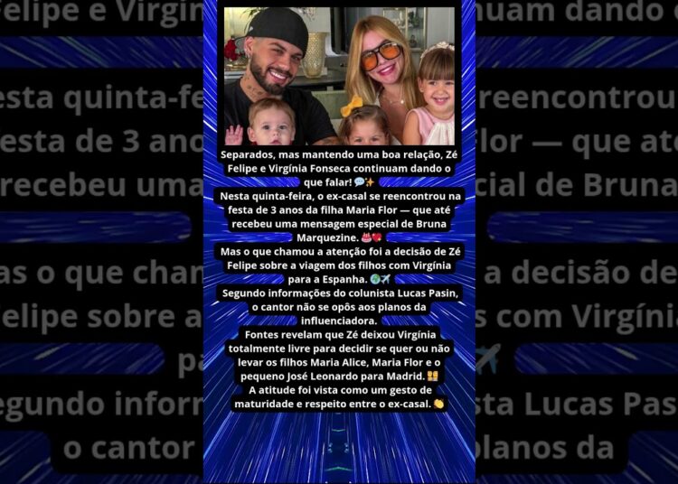 ZÉ FELIPE TOMA DECISÃO SOBRE VIAGEM DOS FILHOS COM VIRGÍNIA