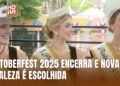 Oktoberfest 2025 termina com mais de 650 mil visitantes e nova realeza eleita para 2026