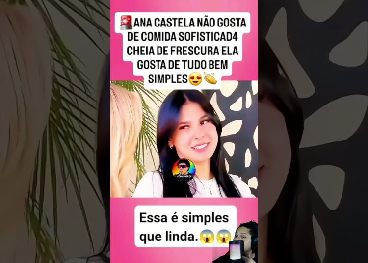 🚨 ana castela revela que não gosta de comida chique ela é simples demais! #anacastela #motivacional