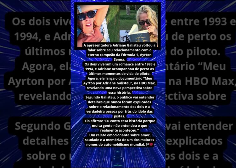 ADRIANE GALISTEU FALA SOBRE NOVO DOCUMENTÁRIO DE SENNA