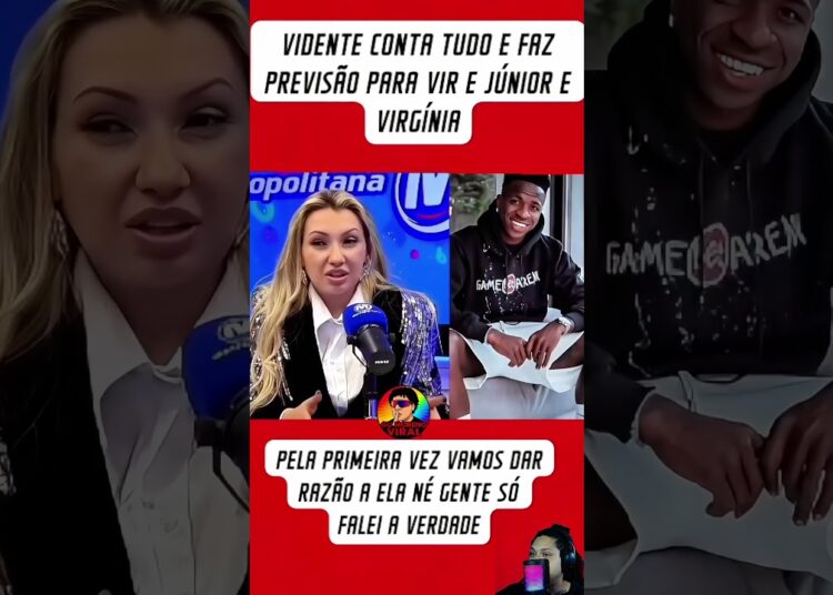 🔮 VIDENTE REVELA TUDO 😱 PREVISÃO CHOCANTE SOBRE VIRGÍNIA E VINÍCIUS JÚNIOR 💥 #viral #shorts #fofoca