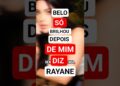 BELO só brilhou DEPOIS de MIM diz RAYANE #artista #celebridades #fofocas