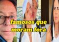 Celebridades brasileiras que foram morar fora do brasil.