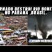 TORNADO NO BRASIL DESTROI CIDADE RIO BONITO NO PARANÁ
