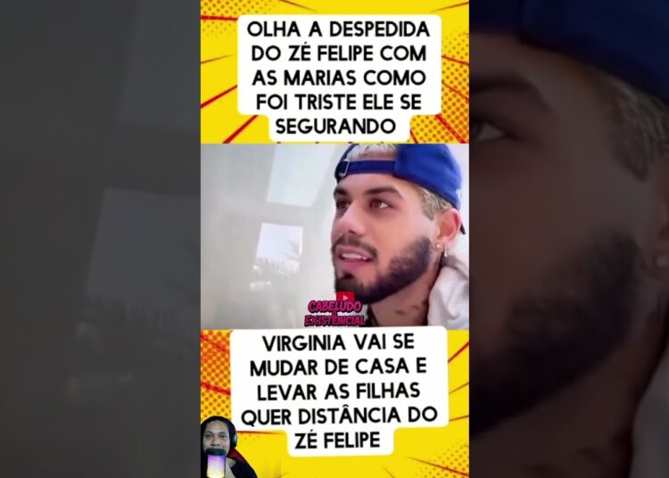 💔 Zé Felipe se despede das filhas 😢 Virginia decide se mudar e leva as Marias! #shorts #viral