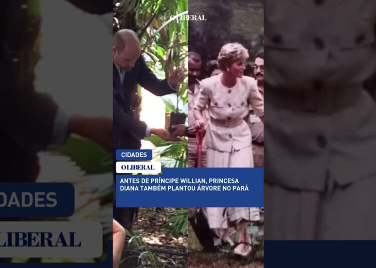 REALEZA NO PARÁ! Antes de príncipe Willian, princesa Diana também plantou árvore no Pará