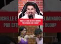 MICHELLE E SHIA VÃO SER ELIMINADOS POR ESTRAGAR JOGO DE DUDU?