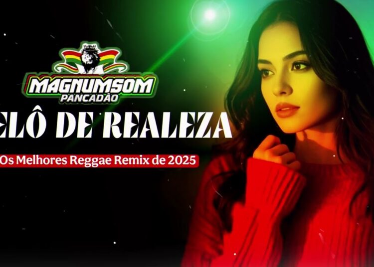 MELÔ DE REALEZA – EXCLUSIVA REGGAE REMIX 2025  @Magnumsom REGGAE INTERNACIONAL