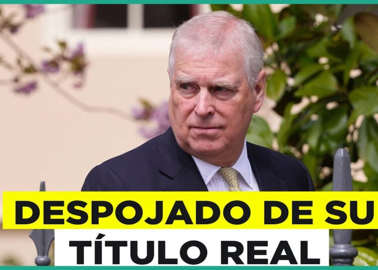 Polémica en la realeza: Rey Carlos despoja a Andrés de su título de príncipe