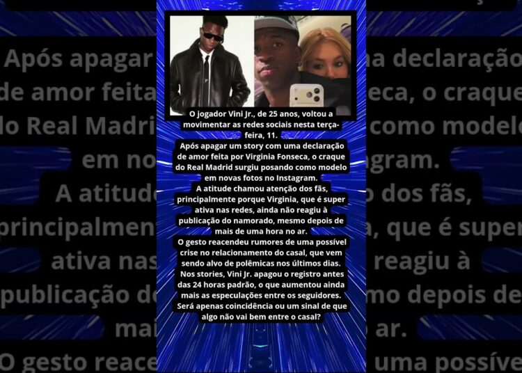 VINI JR APAGA FOTO COM VIRGINIA E SURGE COMO MODELO