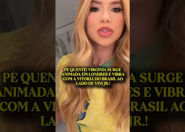 🔥 “Vini Jr jogou… mas quem brilhou foi a Virgínia em Londres! 👀💥” #famosos