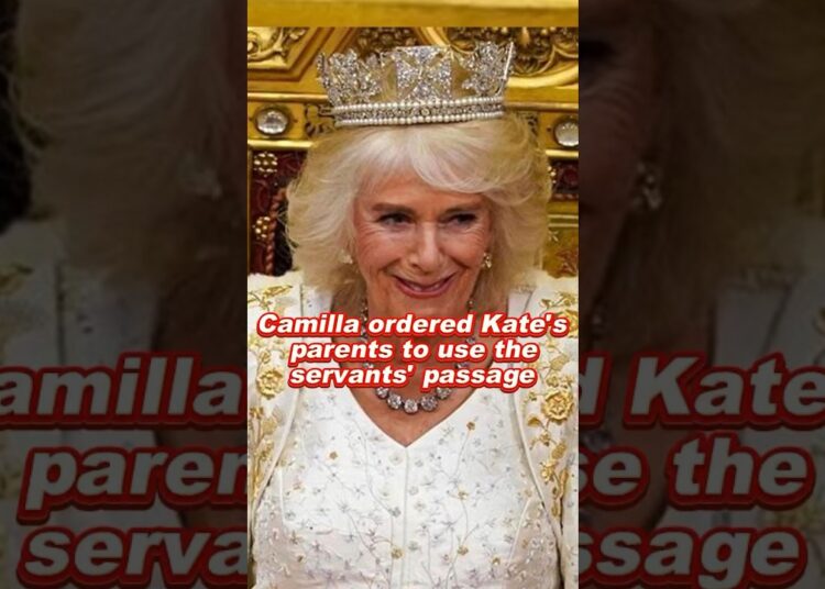 Camilla ordered Kate’s parents to use the servants’ passage #foryou #fyp #royal #camilla