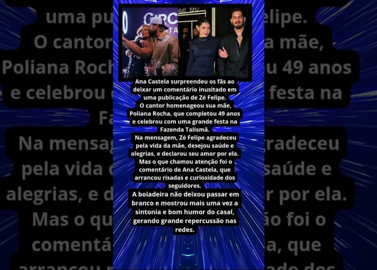 ANA CASTELA SURPREENDE EM POST DE ZÉ FELIPE