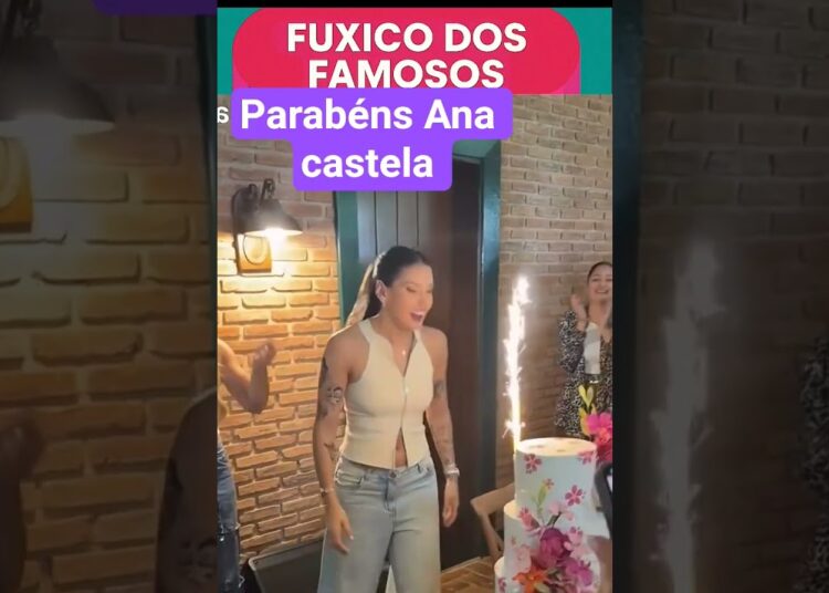 Parabéns Ana castela muita  felicidade nos seus 22anos #fofocas #noticias #fyy