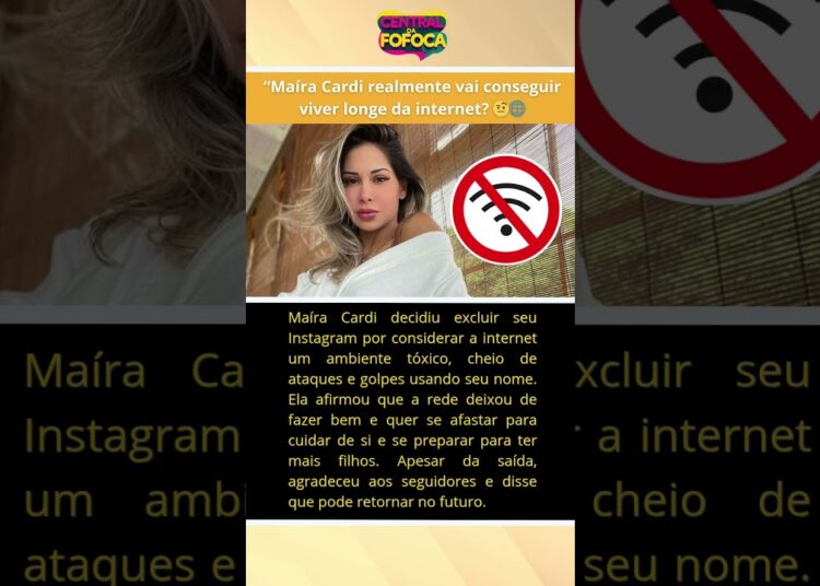 “Maíra Cardi realmente vai conseguir viver longe da internet? 🤨🌐 #fofocas #famosos