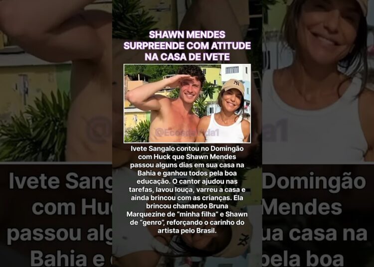 Shawn Mendes vira “genro” de Ivete e surpreende ajudando em casa na Bahia!