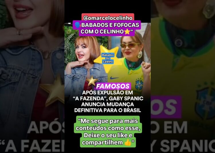 fofoquei Gaby spanic vai morar no Brasil de vez 🥰#babados #fofocas #viraliza