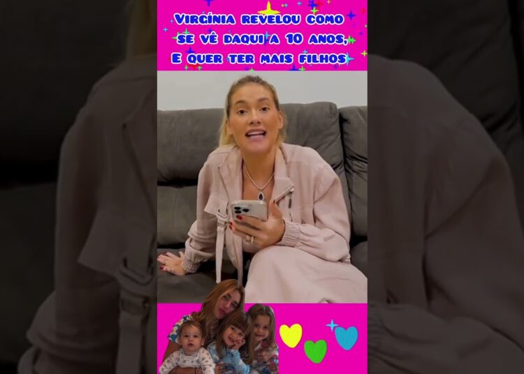💞 Virgínia revela como se vê daqui a Dez anos