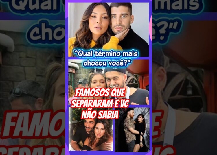 Famosos que se separaram em 2025! Veja agora quem são! #famosos
