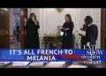 Melania Prepares The White House For Emmanuel Macron