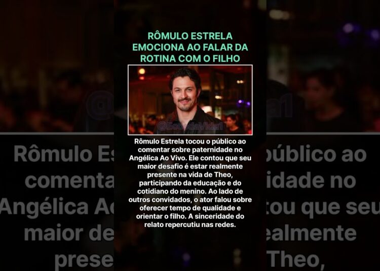 Rômulo Estrela abre o coração sobre paternidade e emociona o público no programa