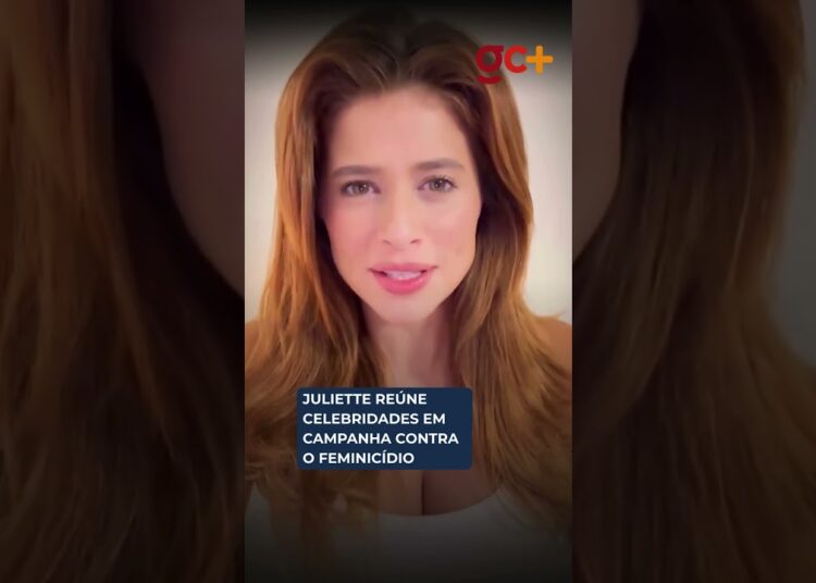 JULIETTE REÚNE CELEBRIDADES e lembra enfermeira morta em campanha nacional contra o feminicídio