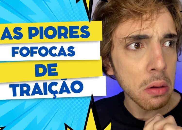 As piores FOFOCAS DE TRAIÇÃO parte 1