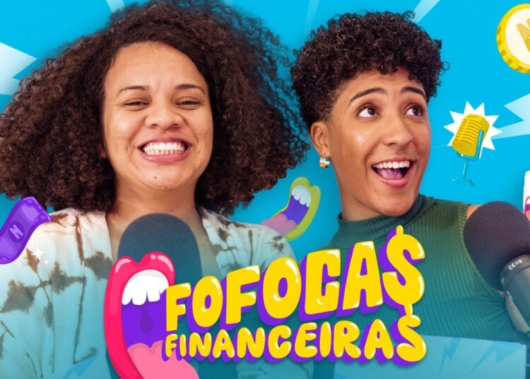 Chegou o FOFOCAS FINANCEIRAS com Nath Finanças e Tiele Miranda!