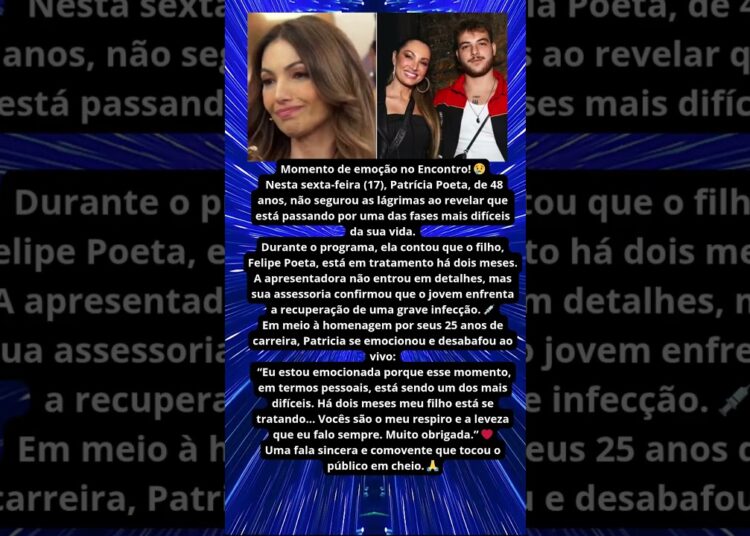 PATRÍCIA POETA CHORA AO FALAR DO FILHO NO ENCONTRO 💔😭