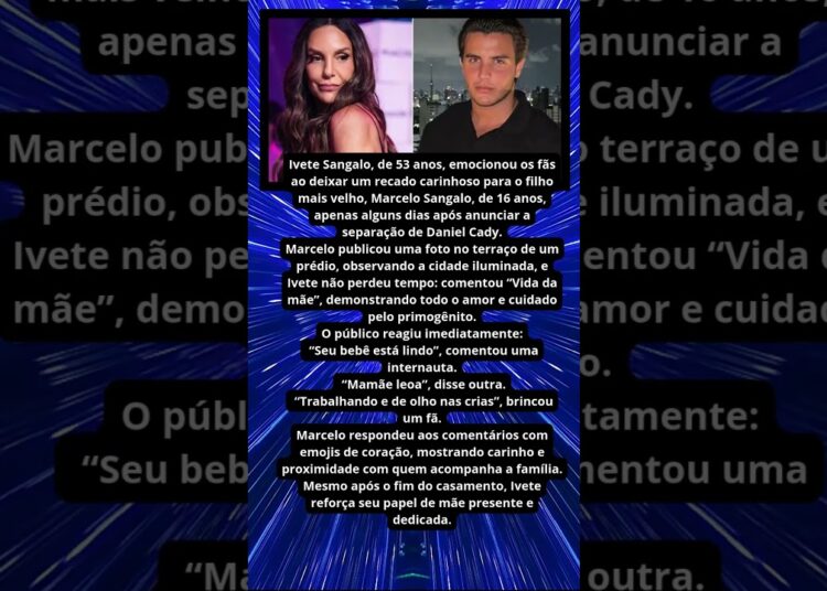 IVETE SANGALO MANDA RECADO AO FILHO APÓS SEPARAÇÃO
