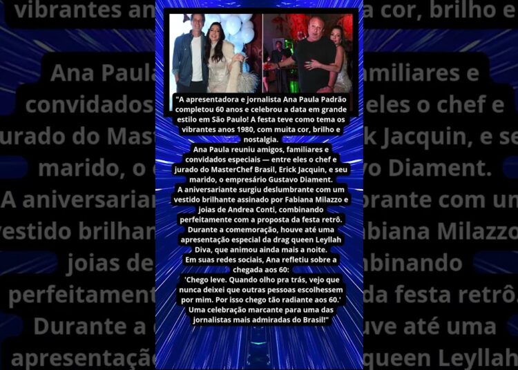 ANA PAULA PADRÃO FESTEJA 60 ANOS