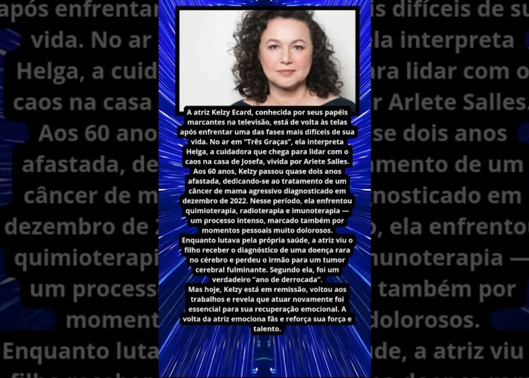 ATRIZ DE ‘TRÊS GRAÇAS’ RETORNA APÓS LUTAR CONTRA CÂNCER