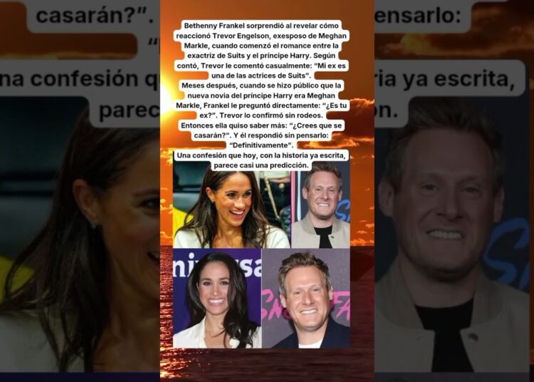 El ex de Meghan Markle predijo su boda con Harry: ‘Definitivamente’ 👑 #historiasreales