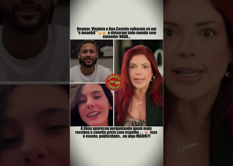 o convite preto misterioso 😳🔥 neymar, virginia e ana castela juntos?! #shorts #virginia #fofoca