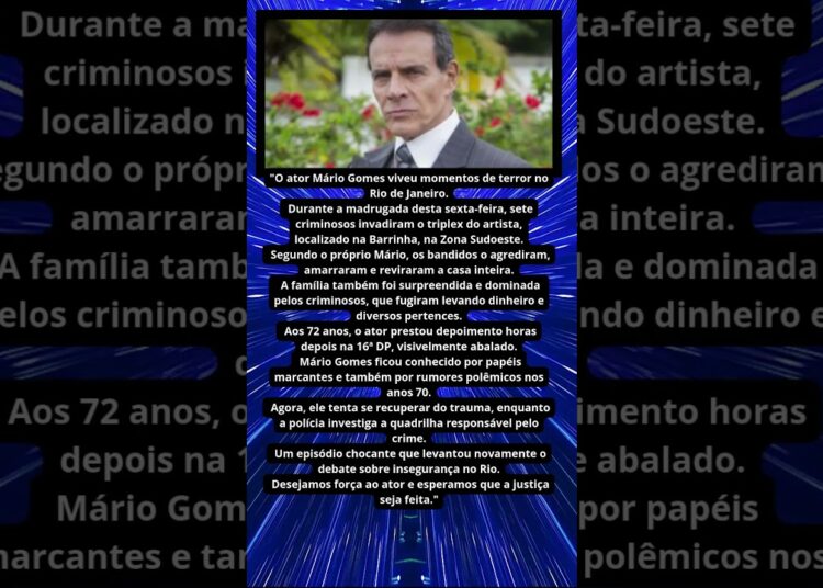 ATOR MÁRIO GOMES É AGREDIDO E TEM CASA INVADIDA