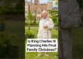 Is King Charles III Planning His Final Family Christmas? | Royal Update 2025 | #shorts