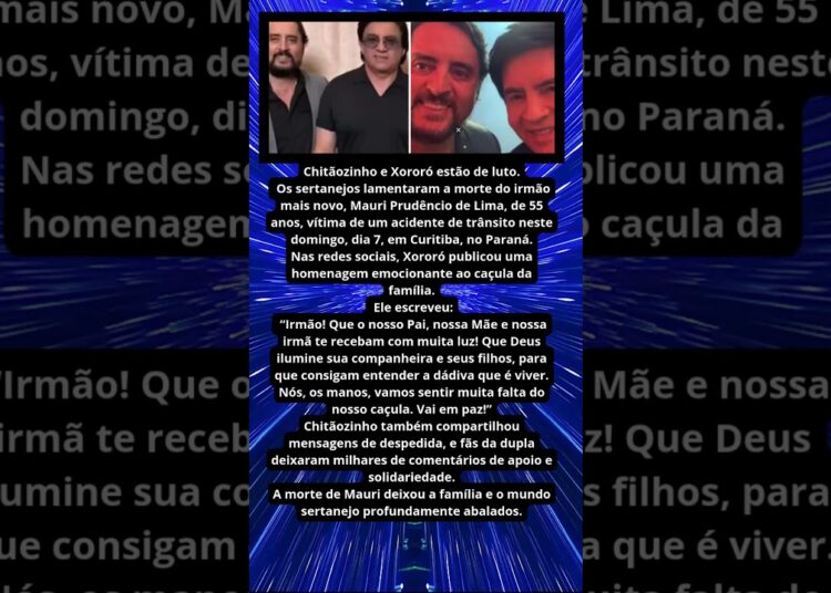 CHITÃOZINHO E XORORÓ LAMENTAM MORTE DO IRMÃO MAURI