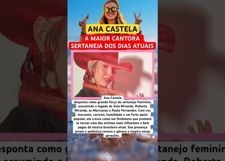 ANA CASTELA A MAIOR CANTORA SERTANEJA DO PAÍS #feedshorts #fofoca