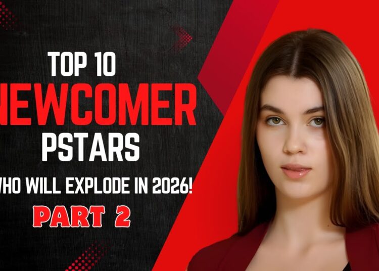 Top 10 Newcomer Pstars Who Will Explode in 2026 | PART 2