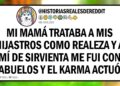 Mi mamá trataba a mis hijastros como REALEZA y a mí de SIRVIENTA me fui con ABUELOS y el KARMA actuó