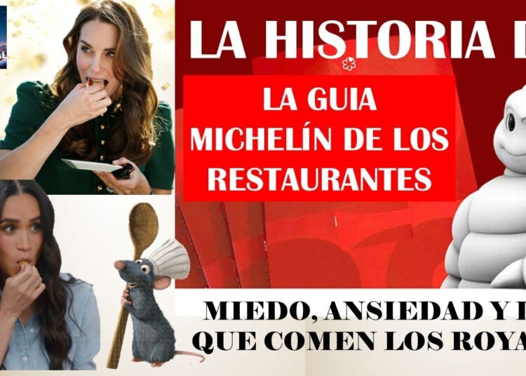 HISTORIA DE LAS ESTRELLAS MICHELIN. PLATOS Y REALEZA