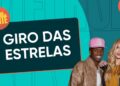 Giro das Estrelas traz as novidades mais quentes do mundo dos famosos | Melhor da Noite