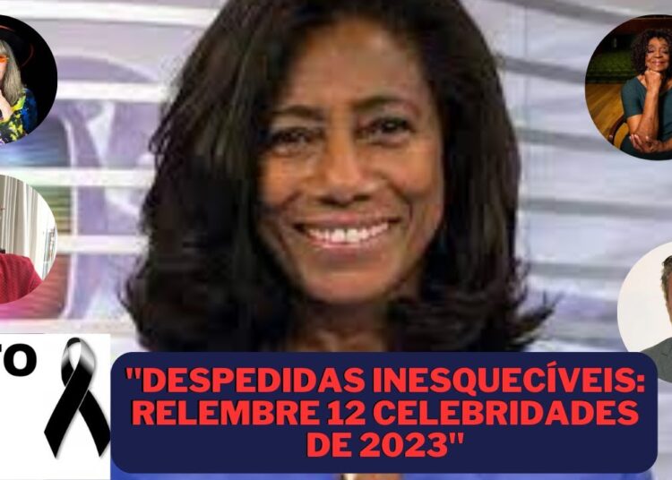 Relembre 12 celebridades brasileiras e estrangeiras que morreram em 2023