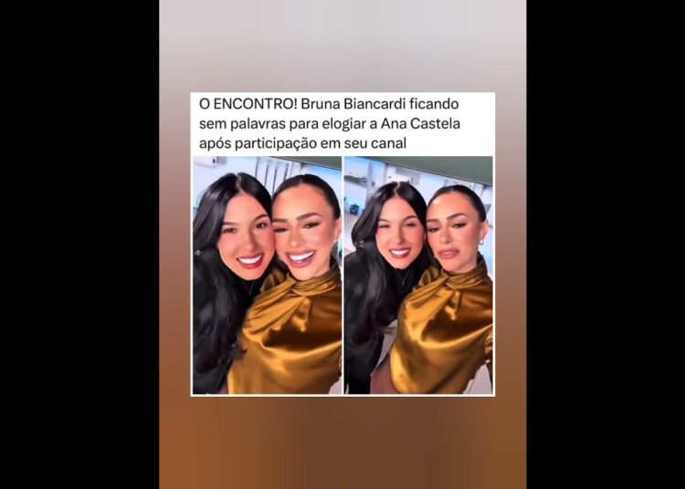 O Encontro veio ❤️#brunabiancardi #anacastela #fofocas #shorts #shortviral #fofoca