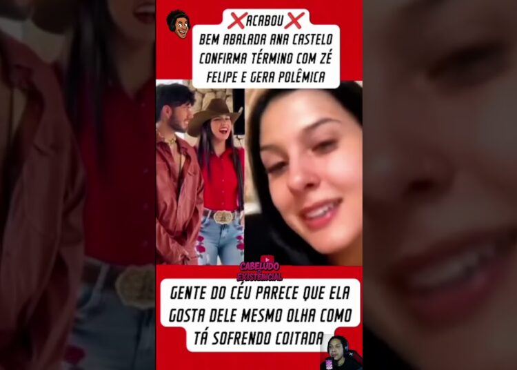 ❌ acabou? 😱 ana castela fala do fim com zé felipe e web reage 🔥💔 #shorts #anacastela #zefelipe