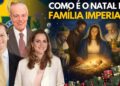 Um NATAL IMPERIAL! Como a REALEZA BRASILEIRA celebra Nascimento de Cristo?