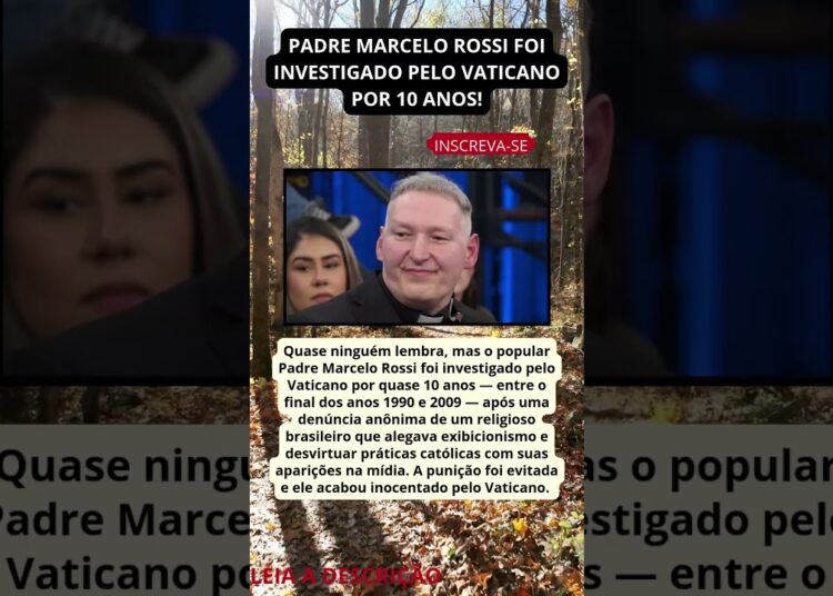 PADRE MARCELO ROSSI FOI INVESTIGADO PELO VATICANO POR 10 ANOS